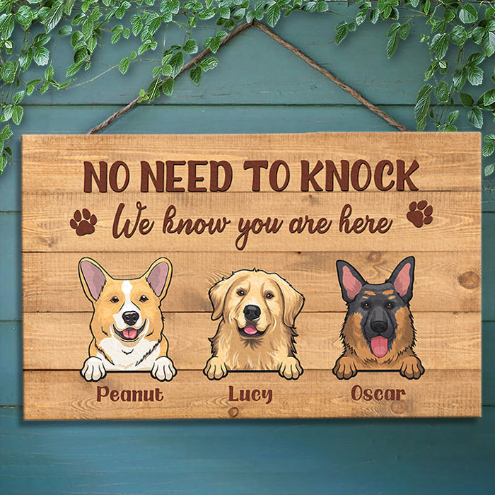 No Need To Knock We Know You Are Here - Personalized Rectangle Sign