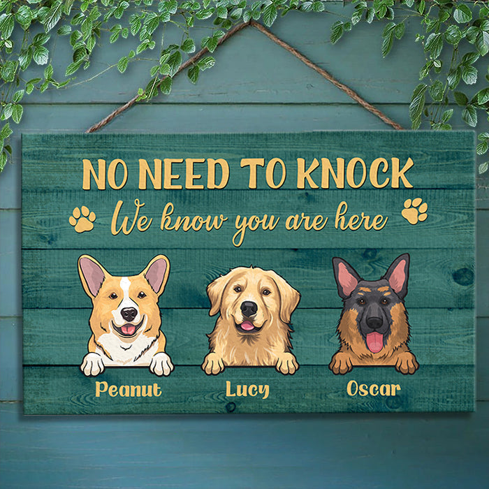 No Need To Knock We Know You Are Here - Personalized Rectangle Sign