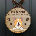 The Dog Know You're Here - Funny Personalized Dog Door Sign