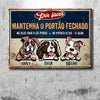 Mantenha O Portão Fechado - Sinal Metálico Do Cão Personalizado E Engraçado - Funny Personalized Dog Metal Sign Portuguese