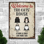 Welcome To The Cats' House - Funny Personalized Cat Metal Sign