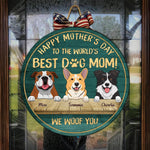 Happy Mother's Day To The Best Dog Mom - Funny Personalized Dog Door Sign