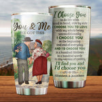 I Choose You To Do Life With - Personalized Tumbler - Gift For Couples, Husband Wife