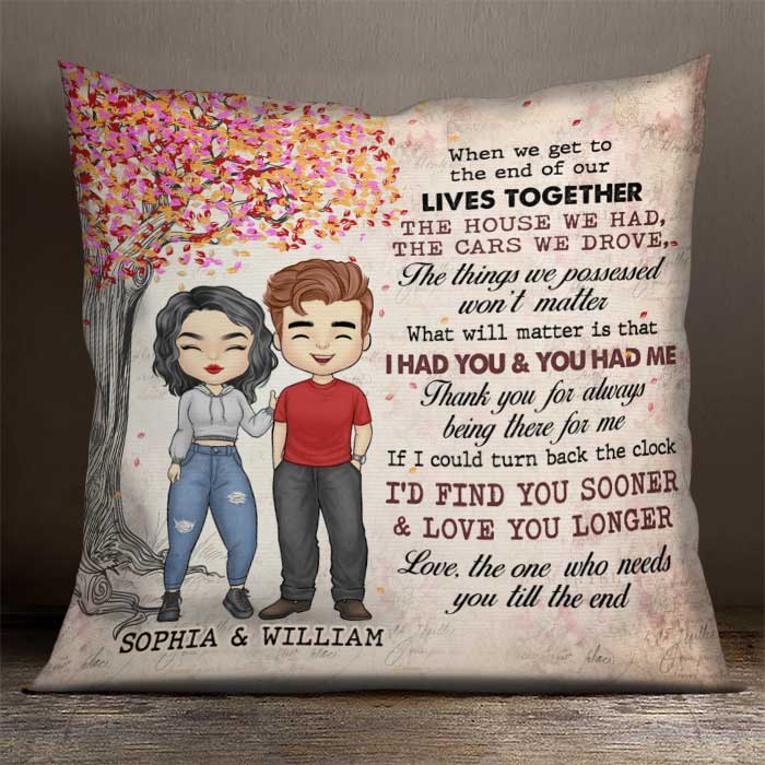 I Had You And You Had Me - Gift For Couples, Personalized Pillow (Insert Included).