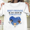 Best Friends Are Never Forgotten - Personalized Unisex T-Shirt