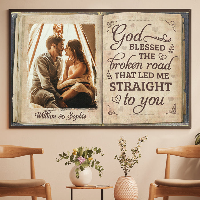 The Broken Road That Led Me Straight To You - Upload Image, Gift For Couples - Personalized Horizontal Poster