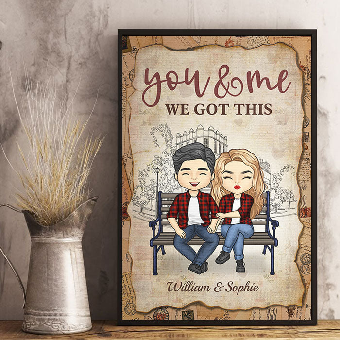 You And Me, We Got This - Gift For Couples, Personalized Vertical Poster