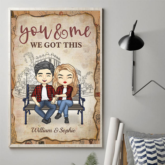 You And Me, We Got This - Gift For Couples, Personalized Vertical Poster