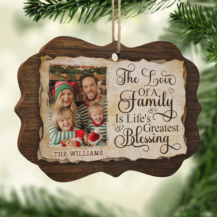 The Love Of A family Is Life's Greatest Blessing - Personalized Custom Benelux Shaped Wood Photo Christmas Ornament - Upload Image, Gift For Family, Christmas Gift