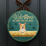 Welcome Hope You Like Peeking Dogs - Funny Personalized Dog Door Sign