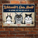 Welcome To Our Home - Funny Personalized Cat Metal Sign