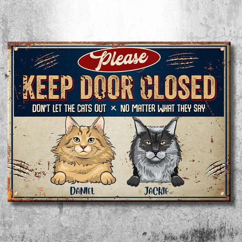 Please Keep Door Closed Trim - Funny Personalized Cat Metal Sign