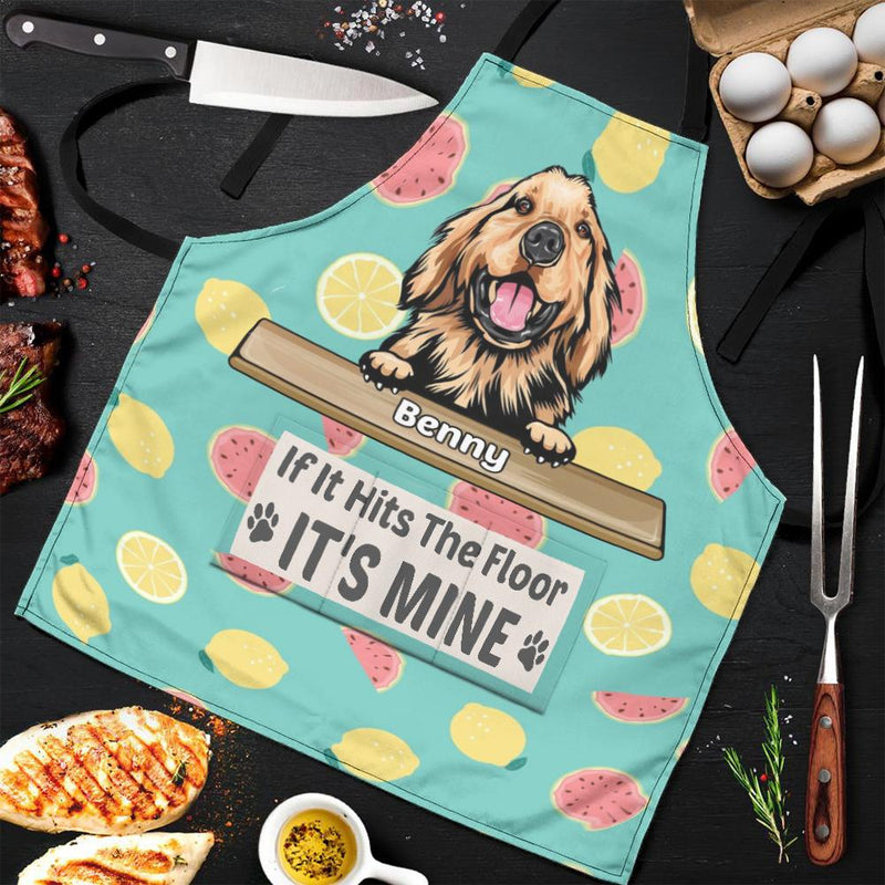 If It Hits The Floor It Is Mine - Funny Personalized Dog Apron