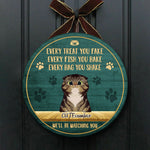 Every Bag You Shake We'll Be Watching You - Funny Personalized Cat Door Sign