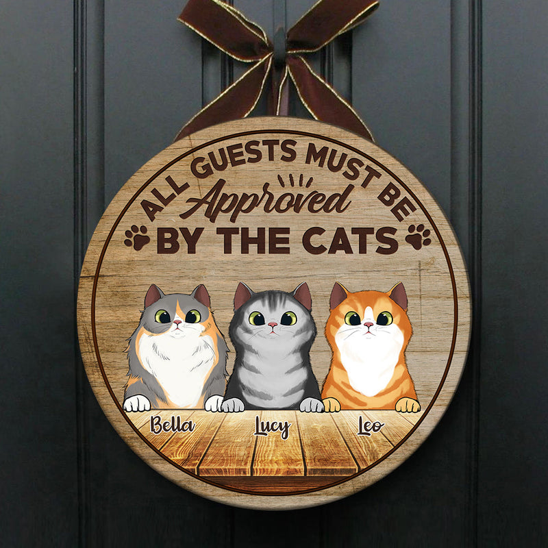 All Guests Must Be Approved By The Cats - Funny Personalized Cat Door Sign