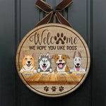 Welcome Hope You Like Peeking Dogs - Funny Personalized Dog Door Sign
