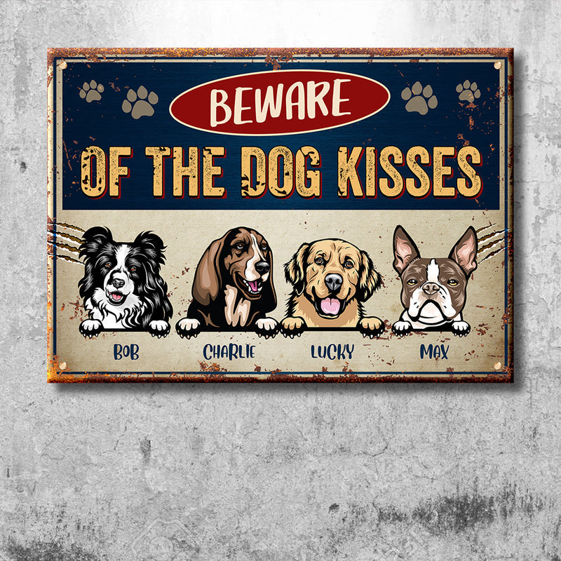 Beware Of The Dog Kisses - Funny Personalized Dog Metal Sign