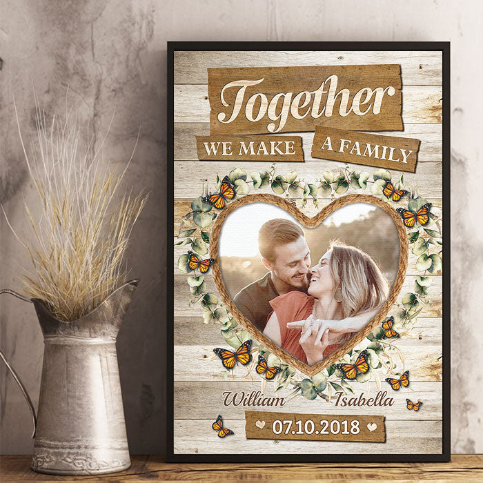 We Make A Family Together - Upload Image, Gift For Couples, Husband Wife - Personalized Vertical Poster