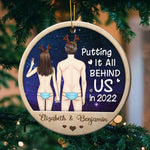 Putting It All Behind Us In 2022 - Gift For Couples, Husband Wife, Personalized Custom Round Shaped Wood Christmas Ornament