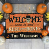 Come In And Rest Your Bones - Personalized Decorative Mat, Halloween Ideas.