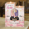 There Are Friends Who Become Family - Gift For Bestie - Personalized Candle Holder