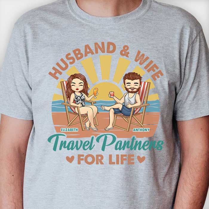 Travel Partners For Life - Personalized Unisex T-shirt, Hoodie - Gift For Couples, Husband Wife