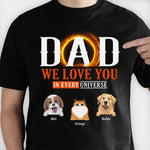 We Love You In Every Universe - Personalized Unisex T-shirt, Hoodie - Gift For Pet Lovers