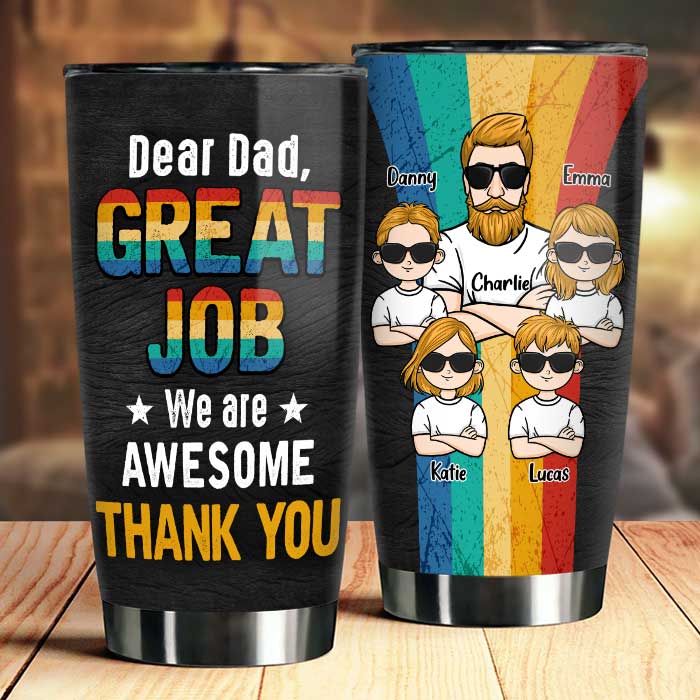 We're Awesome, Great Job Dad - Personalized Tumbler - Gift For Dad