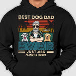 Best Dog Dad, Just Ask - Personalized Unisex T-Shirt, Hoodie - Gift For Pet Lovers