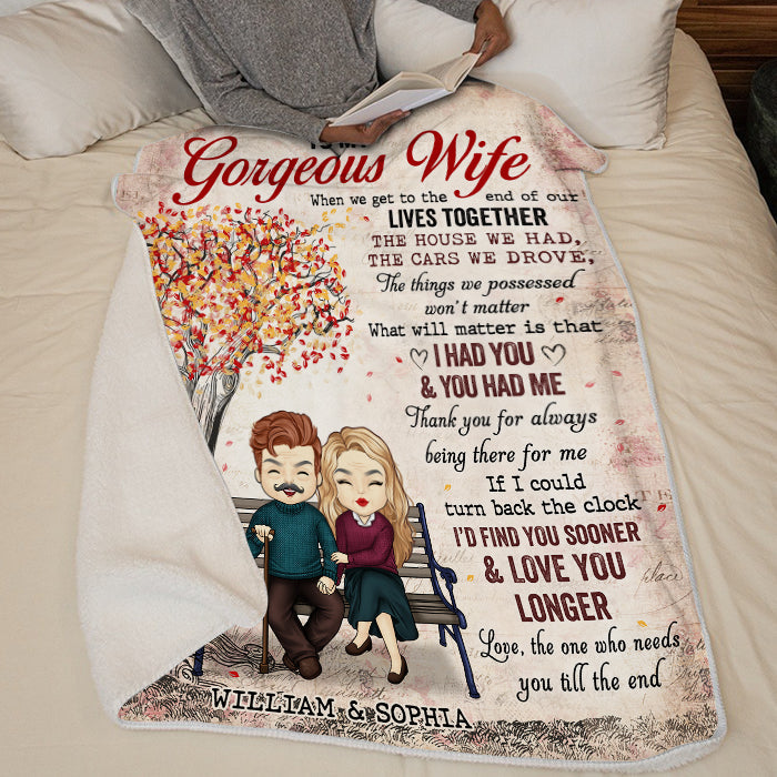 To My Gorgeous Wife, I Need You Till The End - Gift For Couples, Personalized Blanket