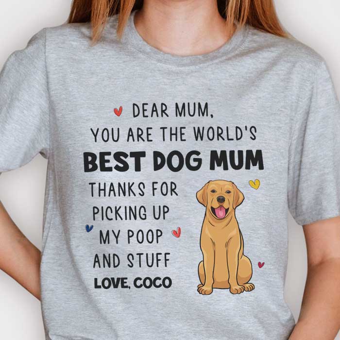 You Are The World's Best Dog Mum - Gift For Dog Mum, Personalized Unisex T-shirt, Hoodie.