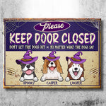 Halloween For Dogs - Please Keep Door Closed - Don't Let The Dogs Out - Personalized Metal Sign, Halloween Ideas.