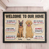 Welcome To Our Home - Dog Sayings, Gift For Dog Lovers - Personalized Decorative Mat