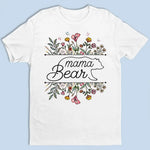 Mama Bear Flowers - Family Personalized Custom Unisex T-shirt, Hoodie, Sweatshirt - Mother's Day, Gift For Mom, Grandma, New Moms