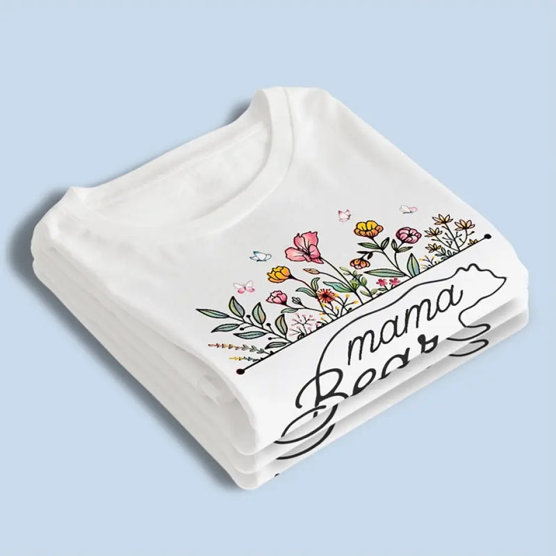 Mama Bear Flowers - Family Personalized Custom Unisex T-shirt, Hoodie, Sweatshirt - Mother's Day, Gift For Mom, Grandma, New Moms