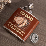 To Dad, From The Reasons You Drink - Family Personalized Custom Hip Flask - Father's Day, Gift For Dad, Grandpa