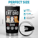 World's Best Dad Ever - Dog & Cat Personalized Custom Tumbler - Father's Day, Gift For Dad, Dog Lovers
