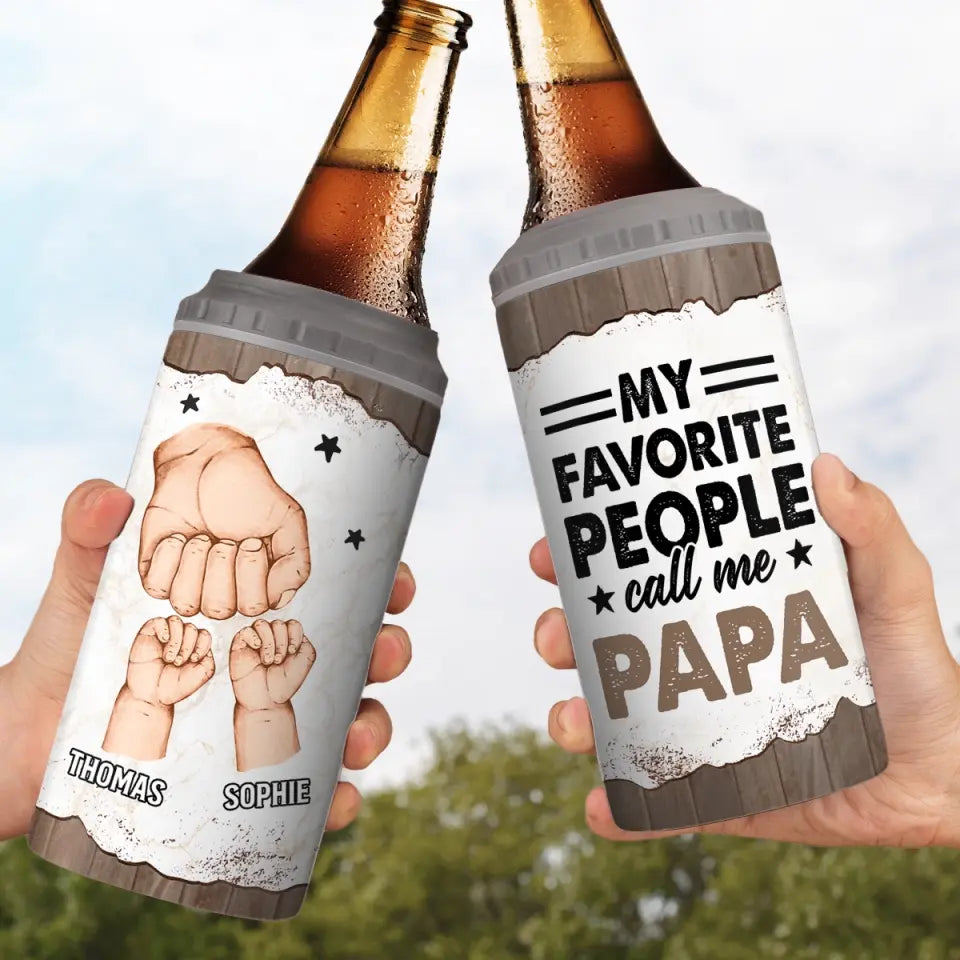 My Favorite People Call Me Papa - Personalized Custom 4 In 1 Can Cooler Tumbler - Father's Day, Birthday Gift For Dad, Grandpa