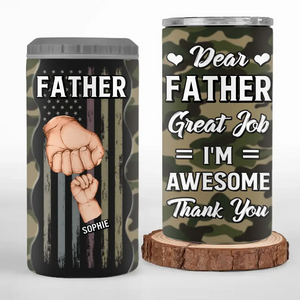 Dear Father, Great Job - Personalized Custom 4 In 1 Can Cooler Tumbler - Father's Day, Birthday Gift For Dad, Grandpa