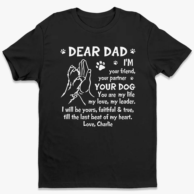 You Are My Life My Love My Leader - Dog Personalized Custom Unisex T-shirt, Hoodie, Sweatshirt - Father's Day, Gift For Dad, Dog Lovers, Pet Lovers