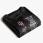 We Woof You Forever - Dog Personalized Custom Unisex T-shirt, Hoodie, Sweatshirt - Father's Day, Gift For Dad, Dog Lovers