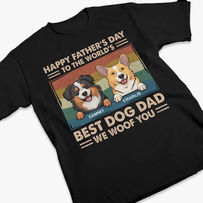 You Are The Best In The World - Dog Personalized Custom Unisex T-shirt, Hoodie, Sweatshirt - Father's Day, Gift For Dad, Dog Lovers