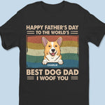 You Are The Best In The World - Dog Personalized Custom Unisex T-shirt, Hoodie, Sweatshirt - Father's Day, Gift For Dad, Dog Lovers