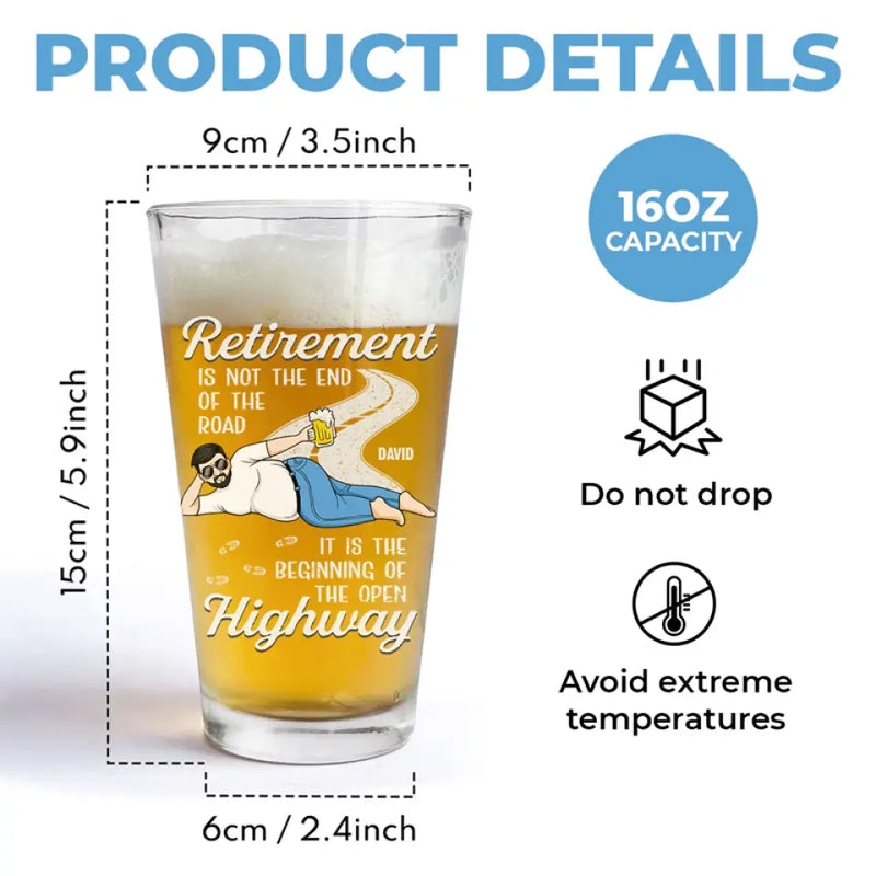 Retirement Is Not The End Of The Road - Family Personalized Custom Beer Glass - Father's Day, Gift For Dad, Grandpa, Husband