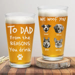 Custom Photo From The Reasons You Drink - Dog & Cat Personalized Custom Beer Glass - Father's Day, Gift For Dad, Dog Lovers
