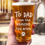 Custom Photo From The Reasons You Drink - Dog & Cat Personalized Custom Beer Glass - Father's Day, Gift For Dad, Dog Lovers