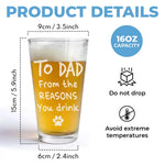 Custom Photo From The Reasons You Drink - Dog & Cat Personalized Custom Beer Glass - Father's Day, Gift For Dad, Dog Lovers