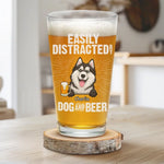 Easily Distracted By Dogs And Beer - Dog Personalized Custom Beer Glass - Father's Day, Gift For Dog Lovers, Dad