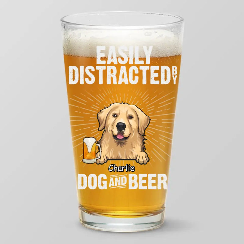 Easily Distracted By Dogs And Beer - Dog Personalized Custom Beer Glass - Father's Day, Gift For Dog Lovers, Dad