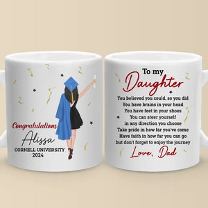You Believe You Could, So You Did - Family Personalized Custom Mug - Graduation Gift For Family Members, Siblings, Brothers, Sisters